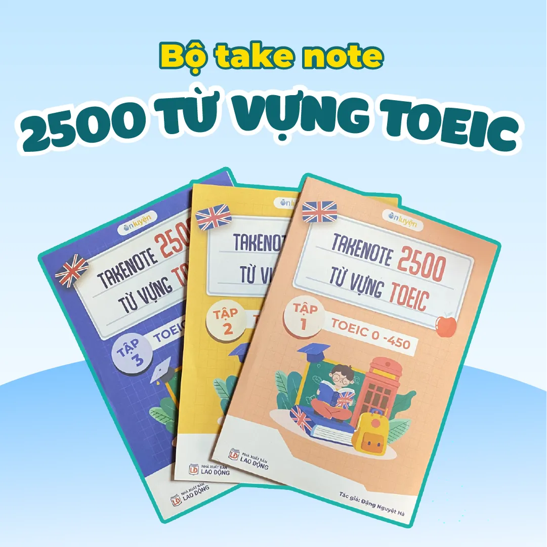Bộ takenote 2500 từ vựng TOEIC